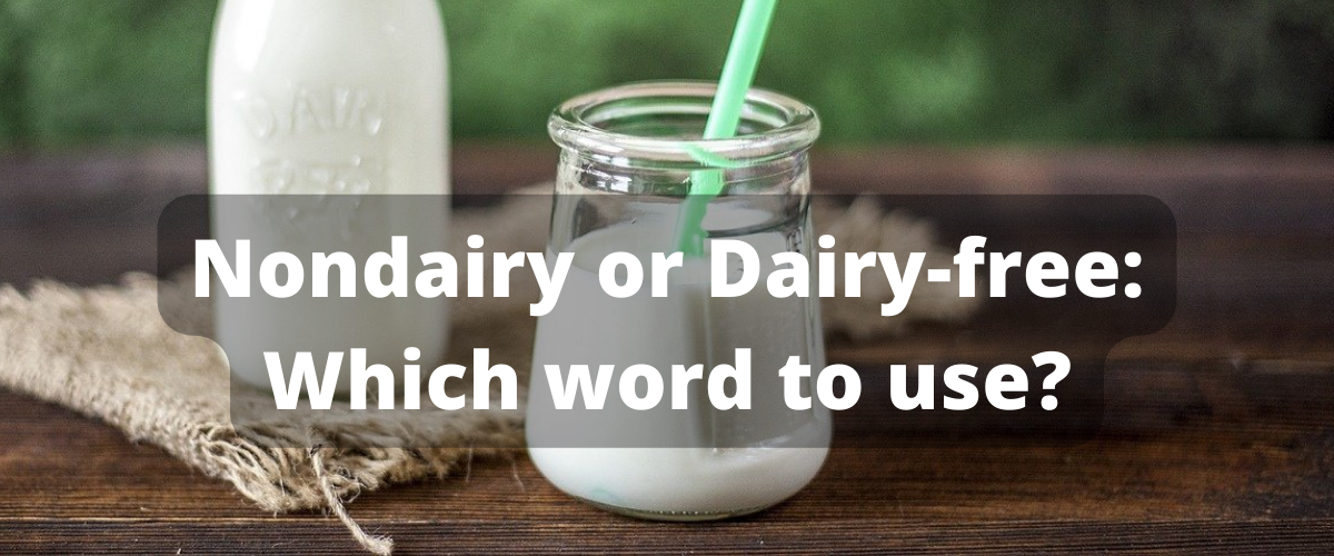 Nondairy or Dairy-free?